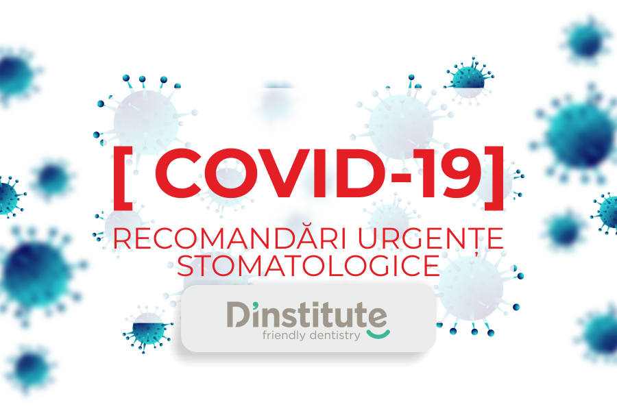 COVID-19, Coronavirus, recomandari urgente stomatologice - by Dinstitute